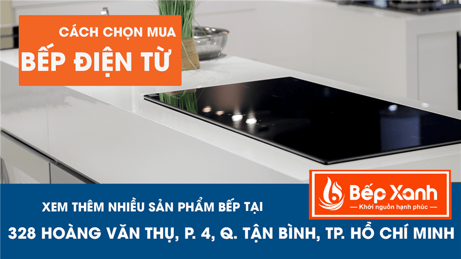 Cách chọn mua bếp điện từ tốt nhất cho gia đình